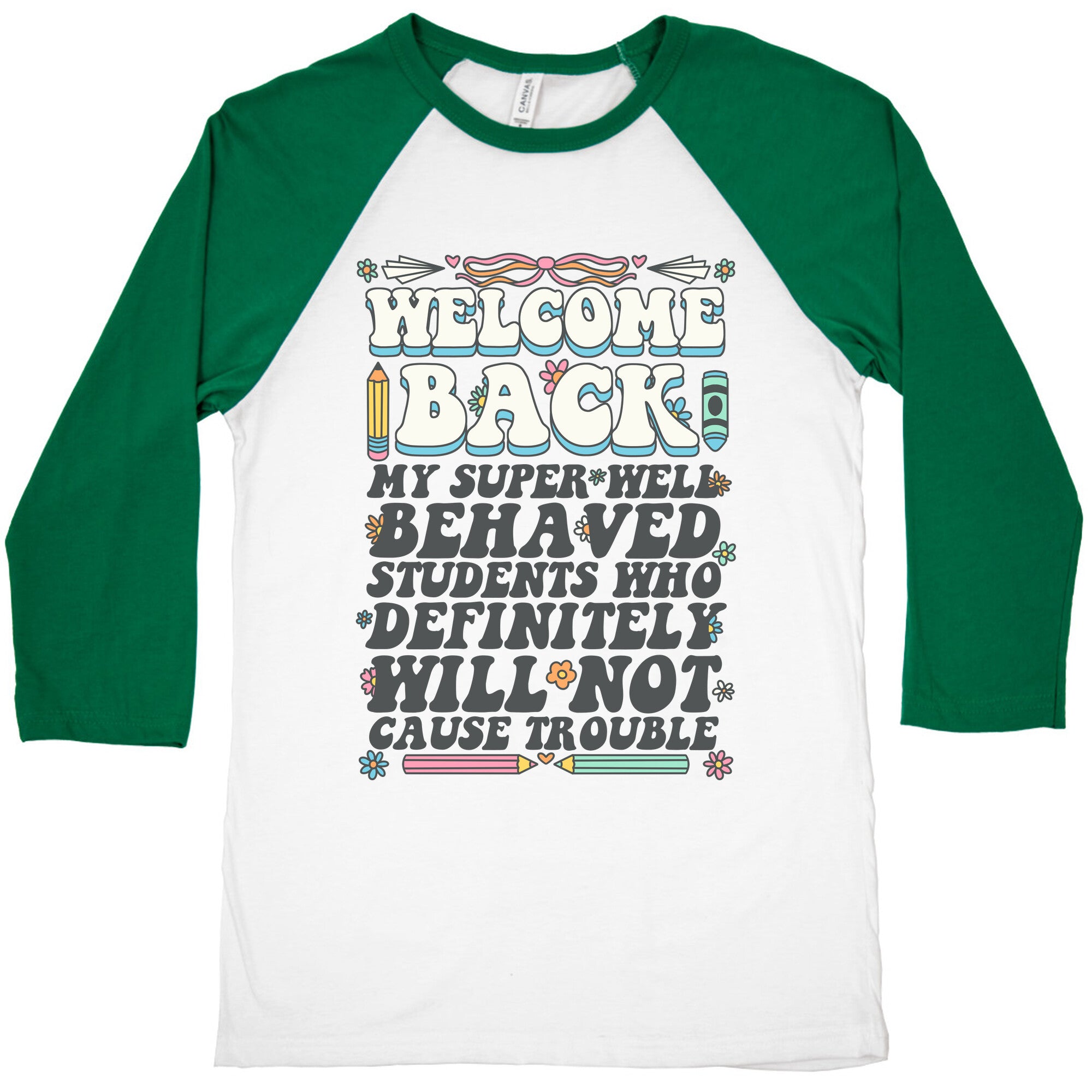 WELCOME BACK MY SUPER WELL BEHAVED STUDENTS Baseball Tee